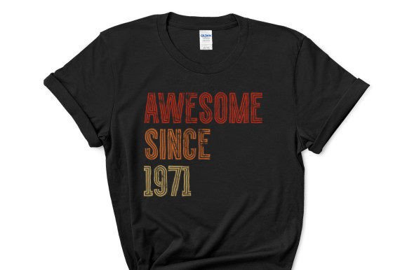 Awesome Since 1971: A Bold Birthday Design for T-Shirt Graphics and Local Branding