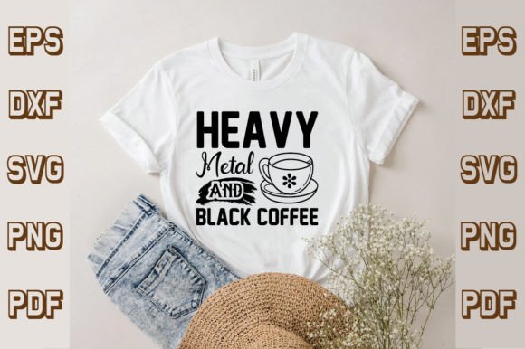 Heavy Metal and Black Coffee SVG Graphics for T-Shirt Designs That Boost Editorial Visuals