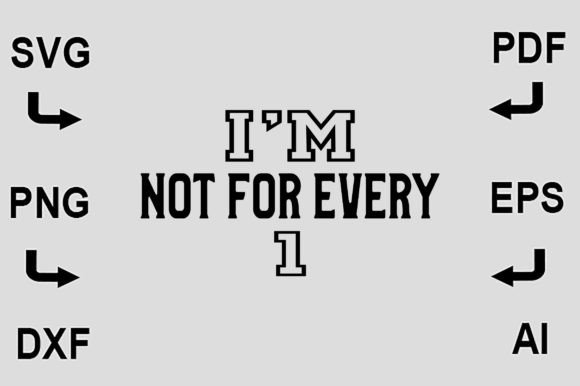 I M Not for Everyone SVG T-Shirt Design