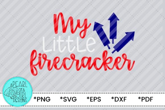 My Little Firecracker 4th of July SVG – Festive Graphics for T-Shirt Designs & Handmade Crafts