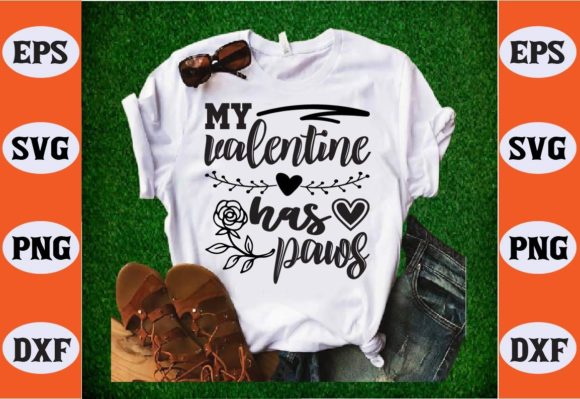 My Valentine Has Paws SVG: Cute Pet-Themed Graphics for T-Shirt Designs & More